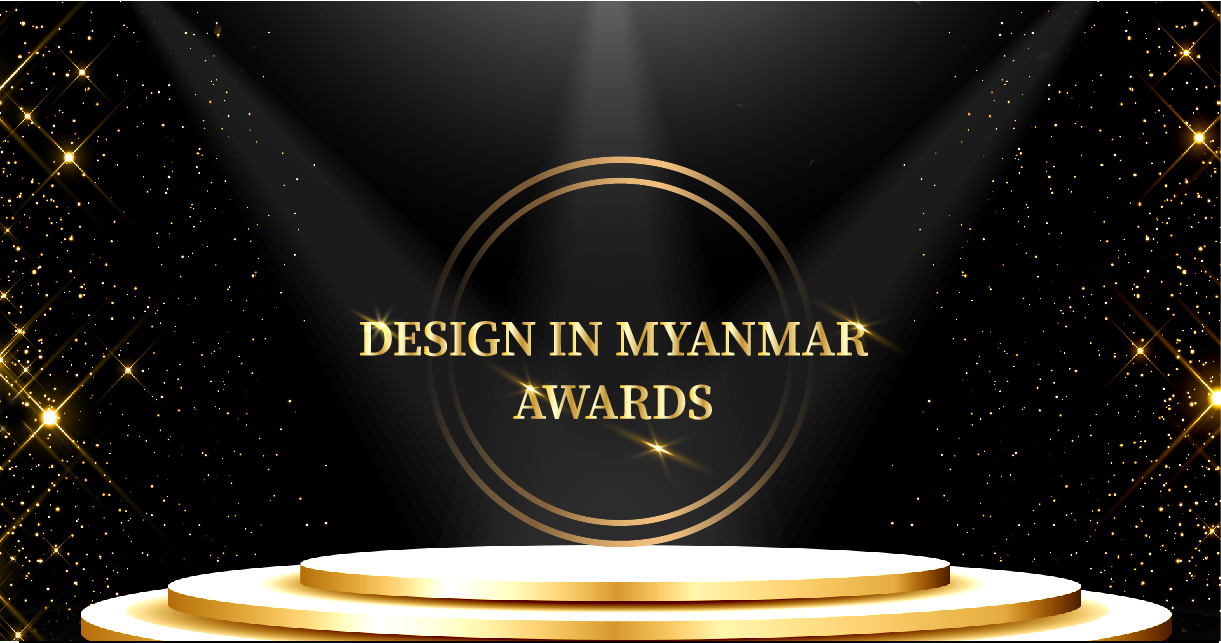 Design In Myanmar Awards Design In Myanmar Awards